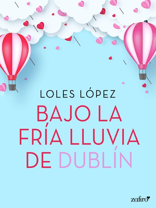 Detalles del título Bajo la fría lluvia de Dublín de Loles López - Disponible